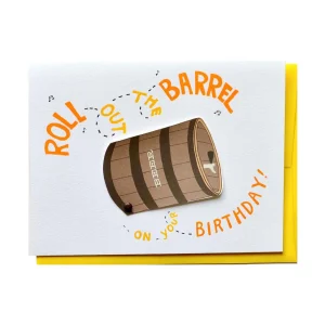 'Roll Out The Barrel' Birthday Card