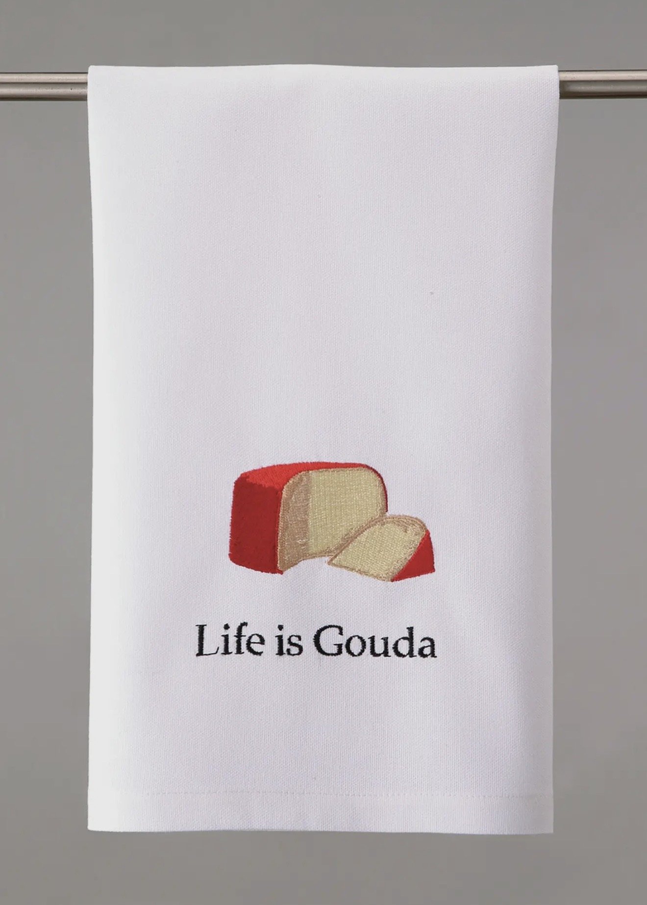 'Life is Gouda' Embroidered Kitchen Towel