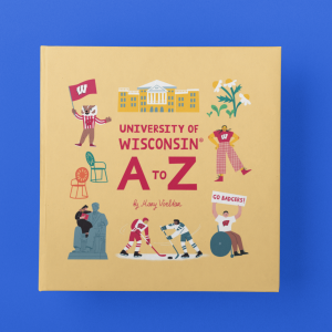 University of Wisconsin–Madison A to Z – A UW Children’s Book